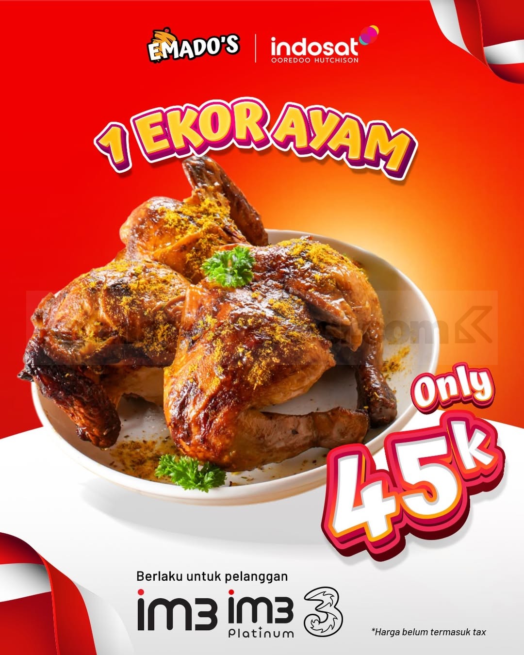 Promo Emado’s 1 Indosat Ekor Ayam Rp 45.000 Promo Emado’s 1 Indosat Ekor Ayam Rp 45.000 untuk pengguna Indosat