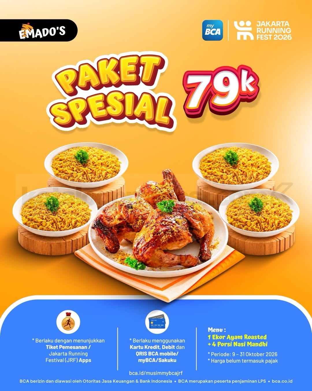 Promo Emado’s x BCA JRF Runners Paket Spesial Rp79.000 Promo Emado’s x BCA JRF Runners paket 1 ekor ayam dan 4 nasi mandhi Rp79.000.