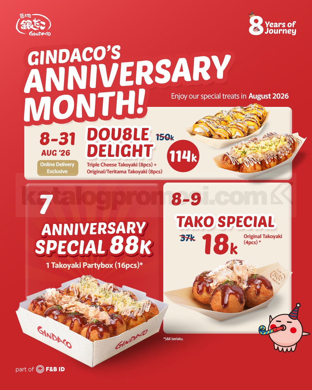 Promo Gindaco 8th Anniversary Takoyaki Mulai Rp 18.000 Promo Gindaco 8th Anniversary Takoyaki Mulai Rp 18.000 dengan berbagai penawaran spesial sepanjang Agustus.