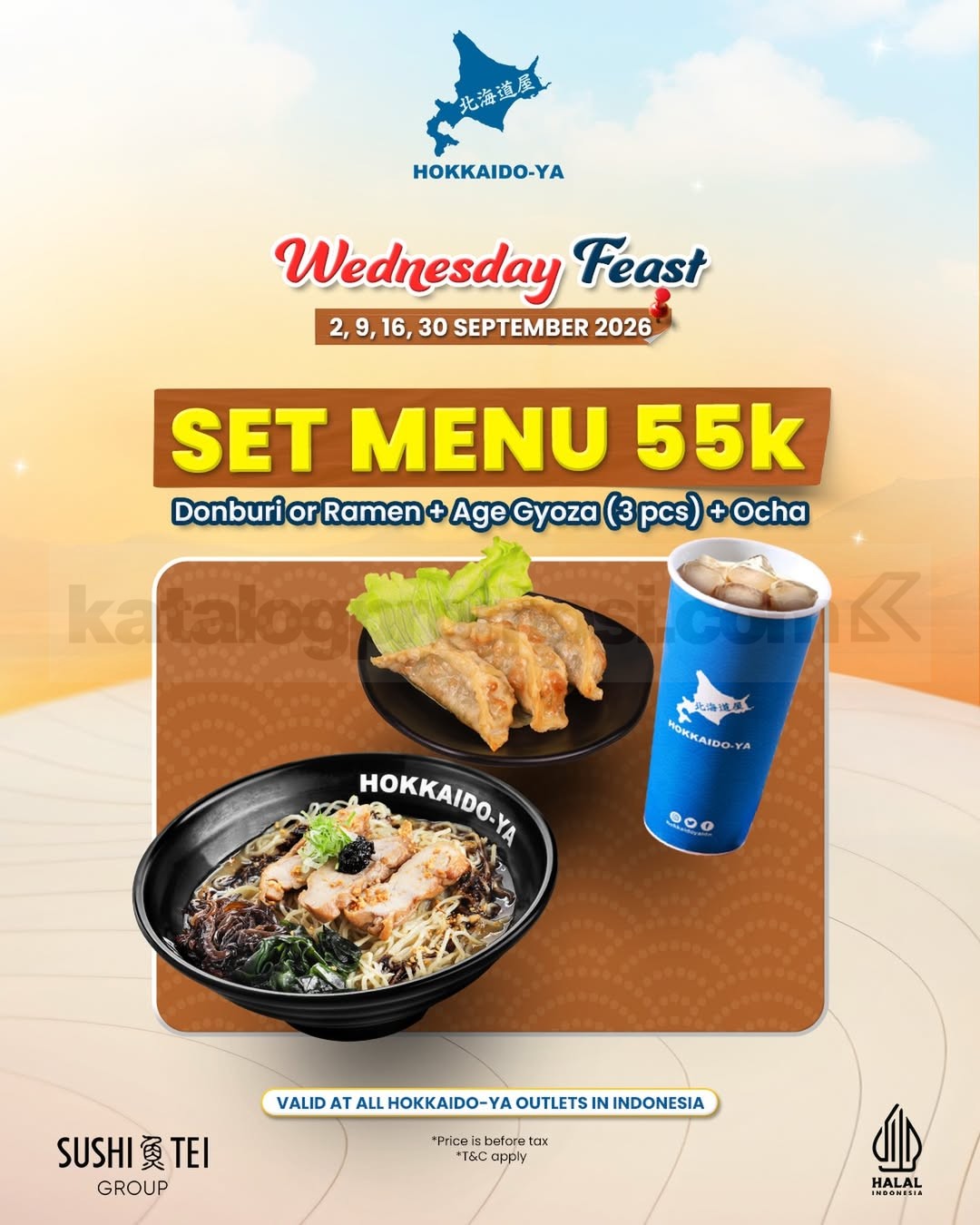 Promo Hokkaido-Ya Wednesday Feast Set Menu Rp55.000 Promo Hokkaido-Ya Wednesday Feast Set Menu Rp55.000 dengan pilihan Donburi atau Ramen, Age Gyoza dan Ocha