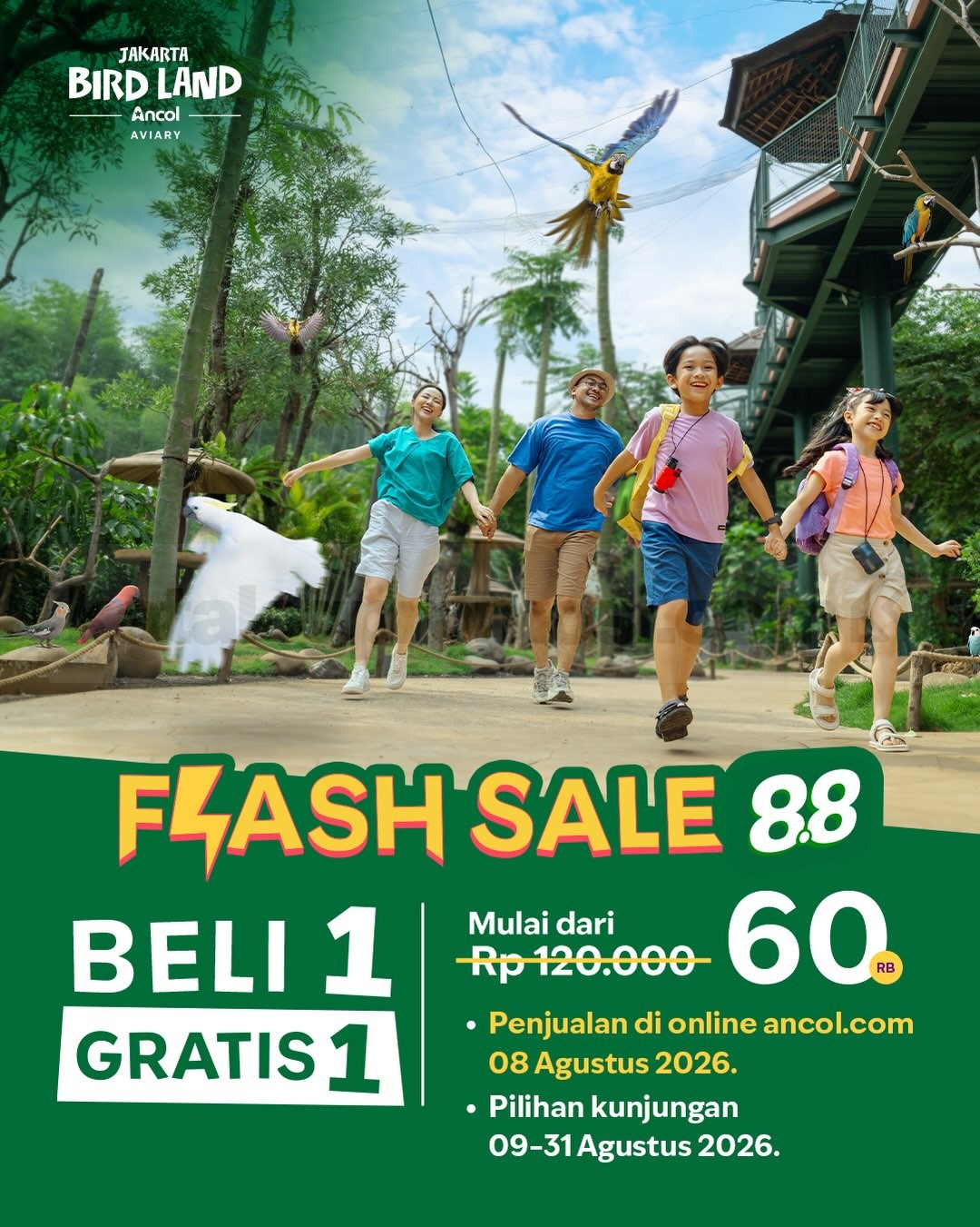 Promo Jakarta Bird Land Flash Sale 8.8 Beli 1 Gratis 1 Promo Jakarta Bird Land Flash Sale 8.8 Beli 1 Gratis 1 mulai Rp60.000.