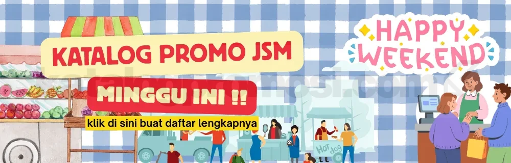 PROMO WEEKEND JSM TERBARU MINGGU INI