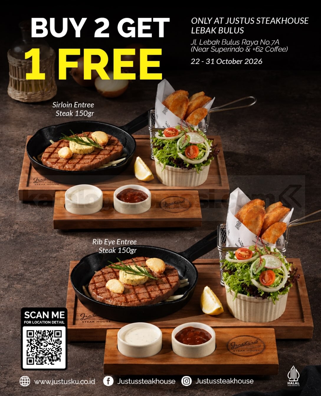 Promo Justus Steakhouse Buy 2 Get 1 Free Steak Promo Justus Steakhouse Buy 2 Get 1 Free steak Sirloin Entree dan Rib Eye Entree 150g pada 22–31 Oktober 2026.