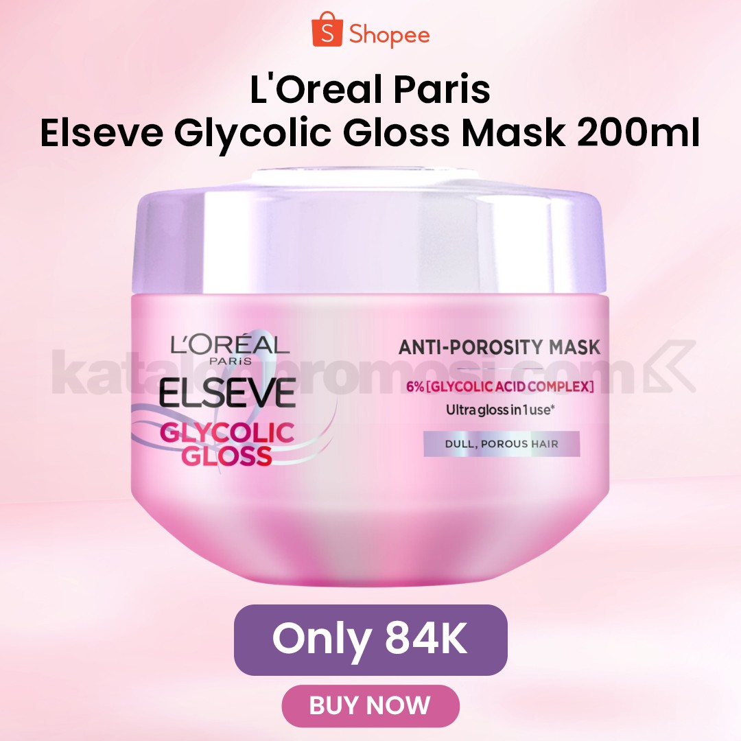 Promo L'Oreal Paris Elseve Glycolic Gloss Mask Rp84.000 Promo L'Oreal Paris Elseve Glycolic Gloss Mask Rp84.000 di Shopee untuk rambut halus dan berkilau