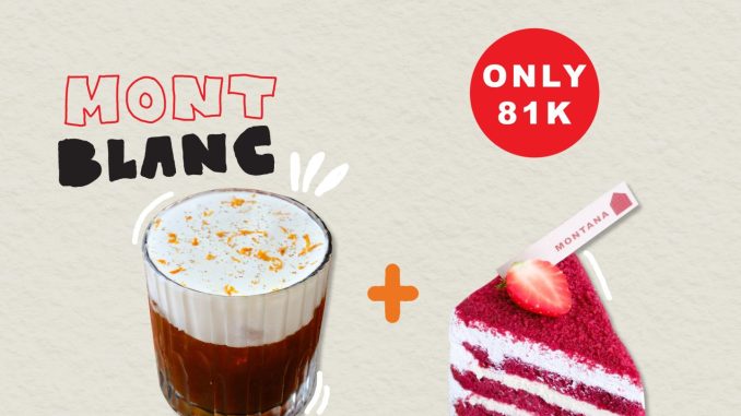 Promo Montana Del Cafe Kemerdekaan Mont Blanc + Red Velvet Cuma Rp81.000 Promo Montana Del Cafe Kemerdekaan Mont Blanc dan Red Velvet cuma Rp81.000 periode 14–17 Agustus 2026.