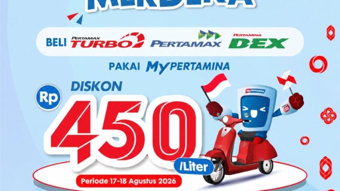 Promo MyPertamina Semarak Merdeka diskon BBM Rp450 per liter pada 17–18 Agustus 2026.