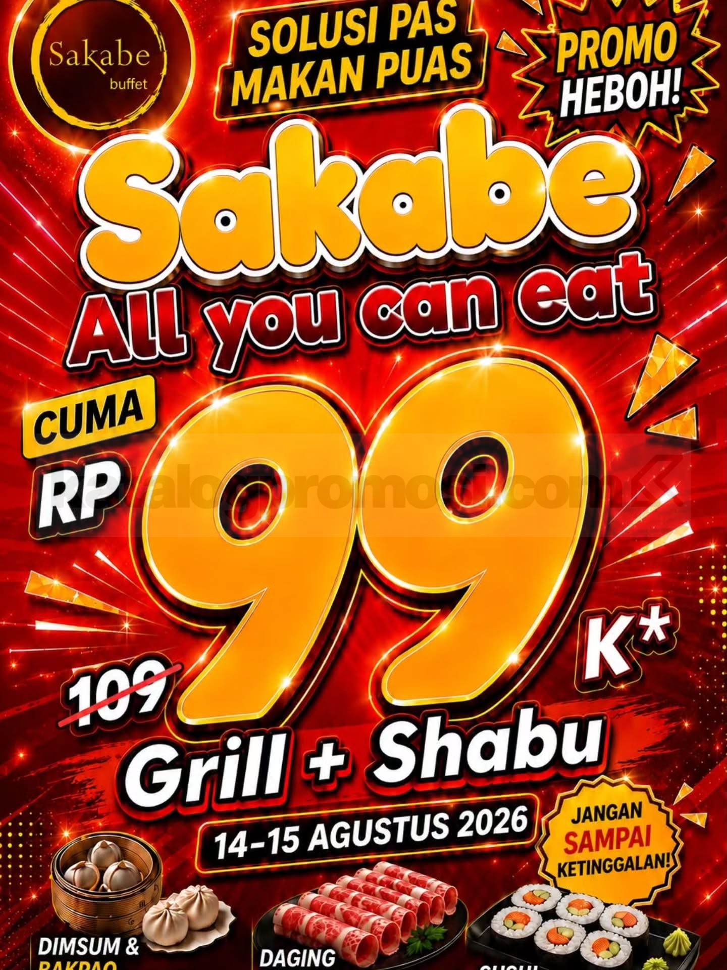 Promo Sakabe Buffet All You Can Eat Rp99.000 Promo Sakabe Buffet All You Can Eat Rp99.000 dengan daging dan minum sepuasnya