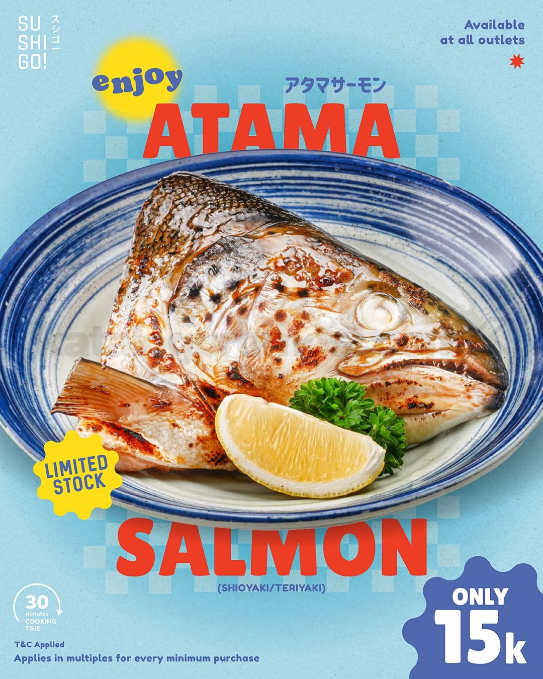 Promo Sushi Go Atama Salmon Mulai Rp. 15.000 Promo Sushi Go Atama Salmon Mulai Rp. 15.000 untuk pilihan Shioyaki dan Teriyaki