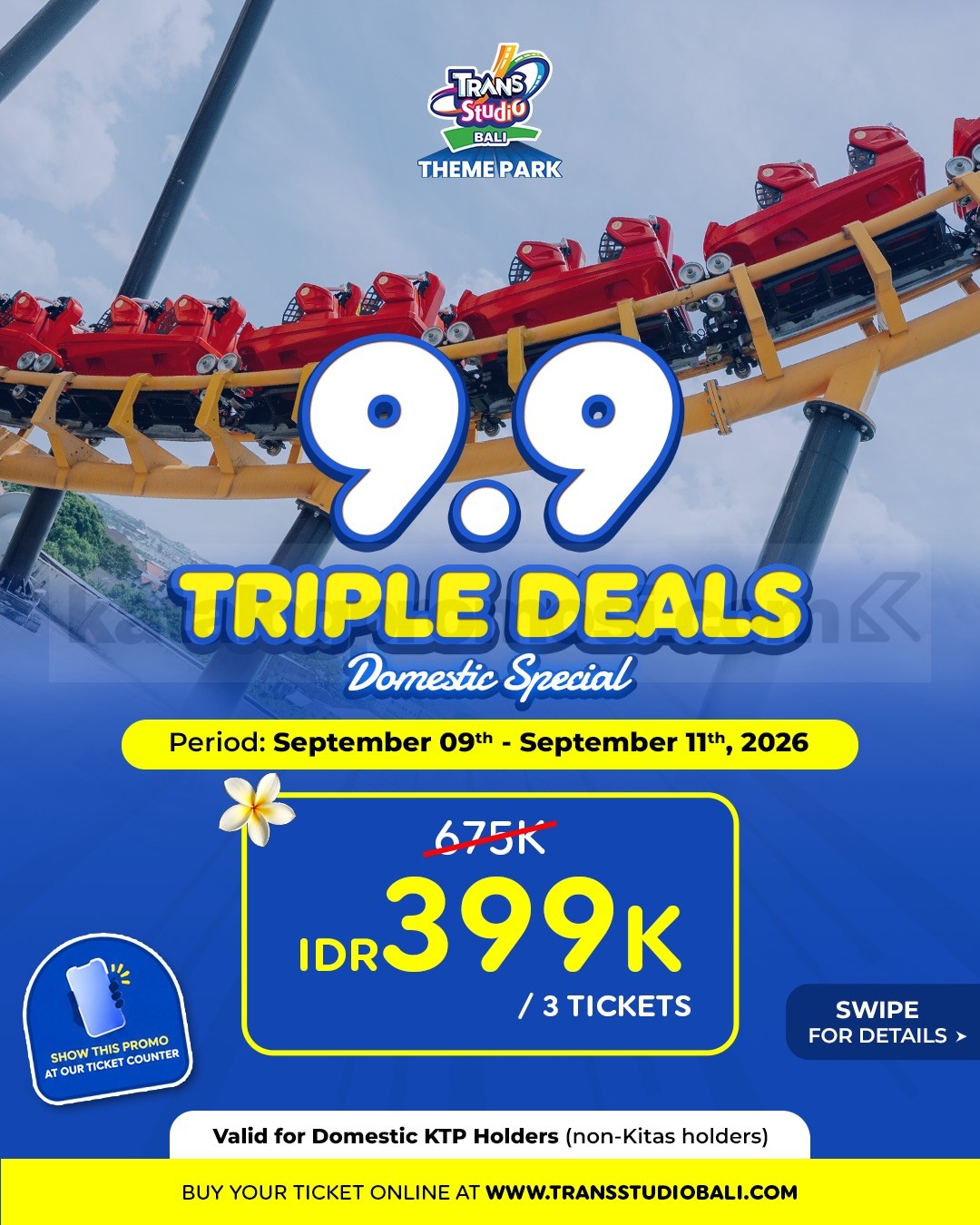 Promo Trans Studio Bali 9.9 TRIO BUDDIES Mulai Rp199.000 Promo Trans Studio Bali 9.9 TRIO BUDDIES Mulai Rp199.000 1