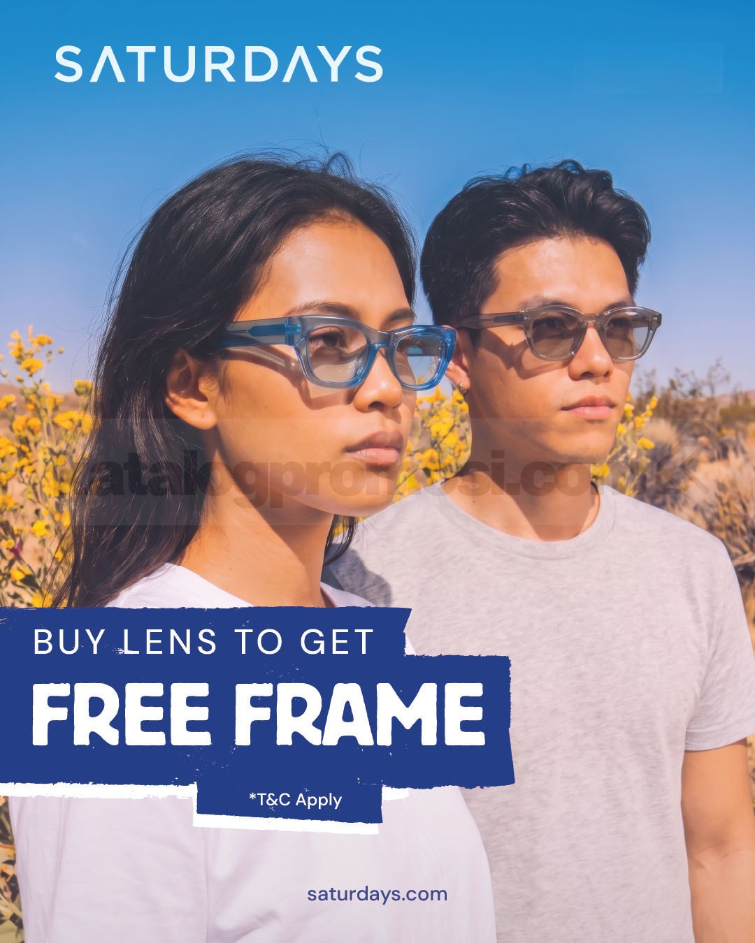 Promo SATURDAYS Buy Lens Gratis Frame Promo SATURDAYS Buy Lens Gratis Frame dengan pembelian lensa dan frame gratis