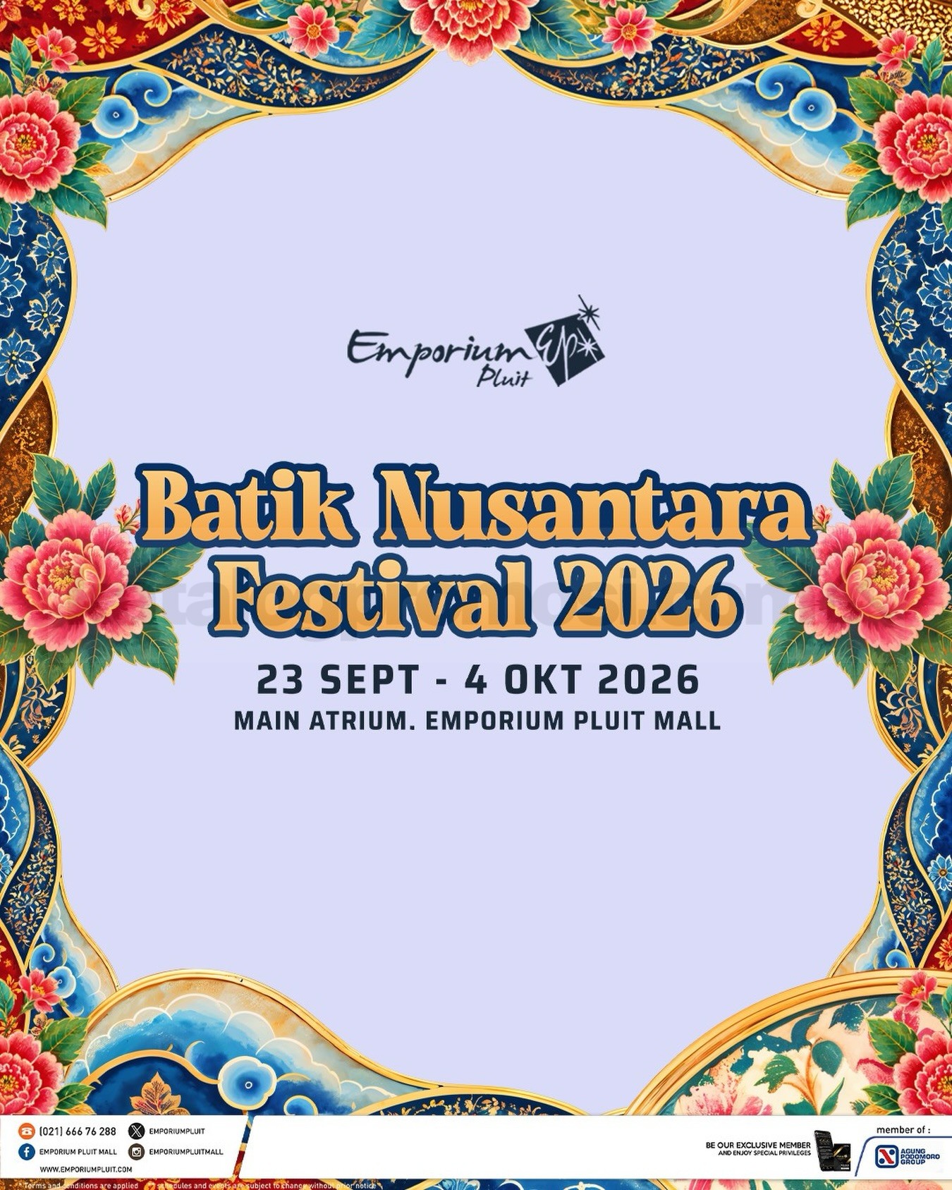 Batik Nusantara Festival 2026 di Emporium Pluit Mall Batik Nusantara Festival 2026 di Emporium Pluit Mall berlangsung pada 23 September–4 Oktober 2026.