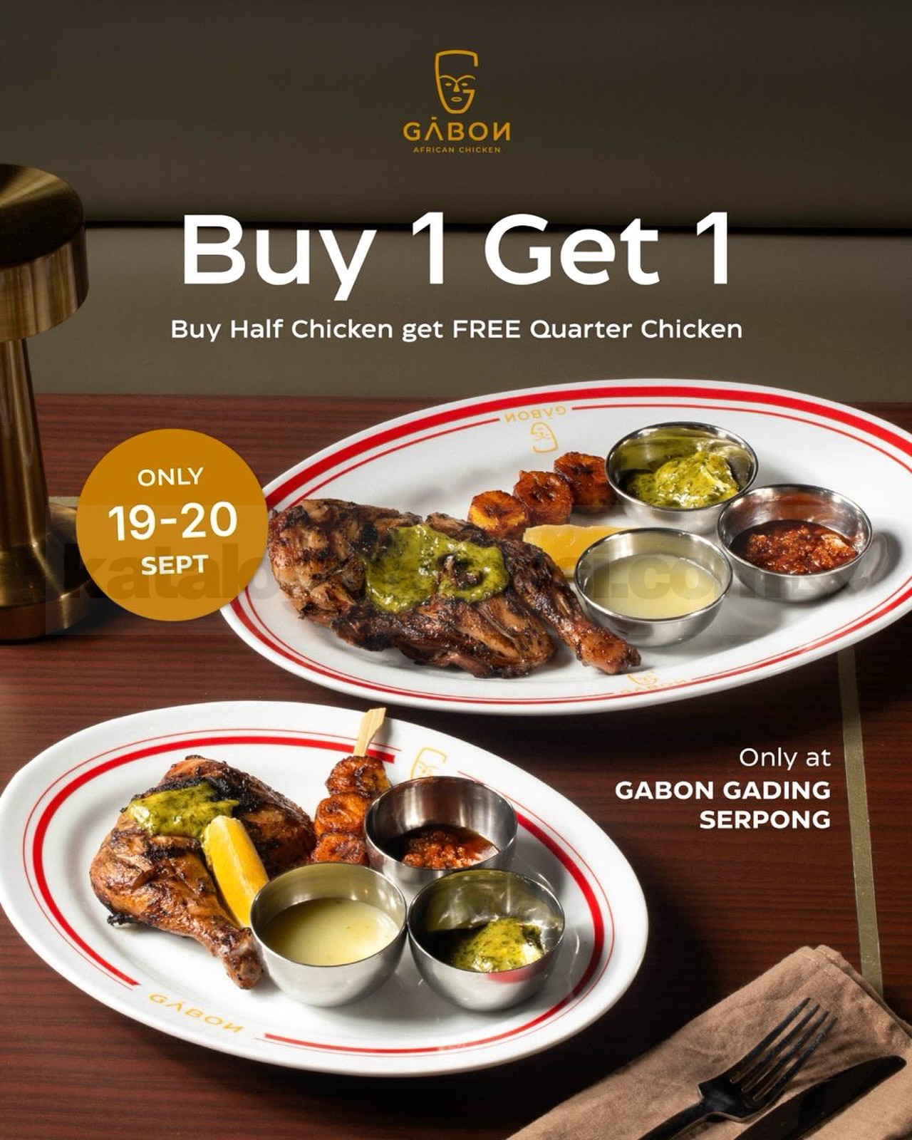 Promo Gabon Anniversary Buy 1 Half Free 1 Quarter Promo Gabon Anniversary Buy 1 Half Free 1 Quarter gratis African Chicken di Gabon Gading Serpong