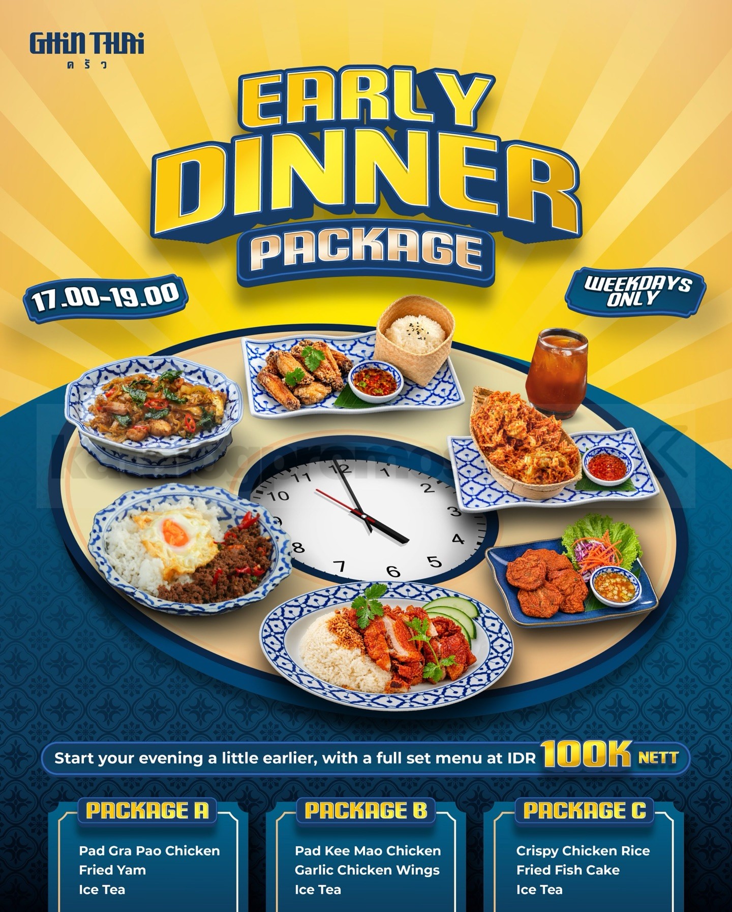 Promo Ghin Thai Early Dinner Package Rp100.000 Promo Ghin Thai Early Dinner Package Rp100.000 dengan pilihan Paket A, B, dan C pada weekdays pukul 17.00β19.00 WIB.
