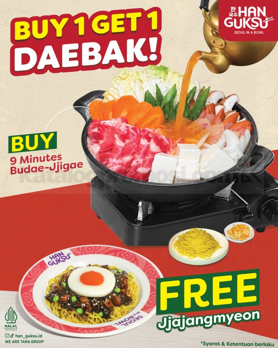 Promo Han Guksu Buy 1 Get 1 Budae-jjigae Gratis Jjajangmyeon Promo Han Guksu Buy 1 Get 1 9 Minutes Budae-jjigae gratis Jjajangmyeon pada 29 Oktoberβ8 November 2026.