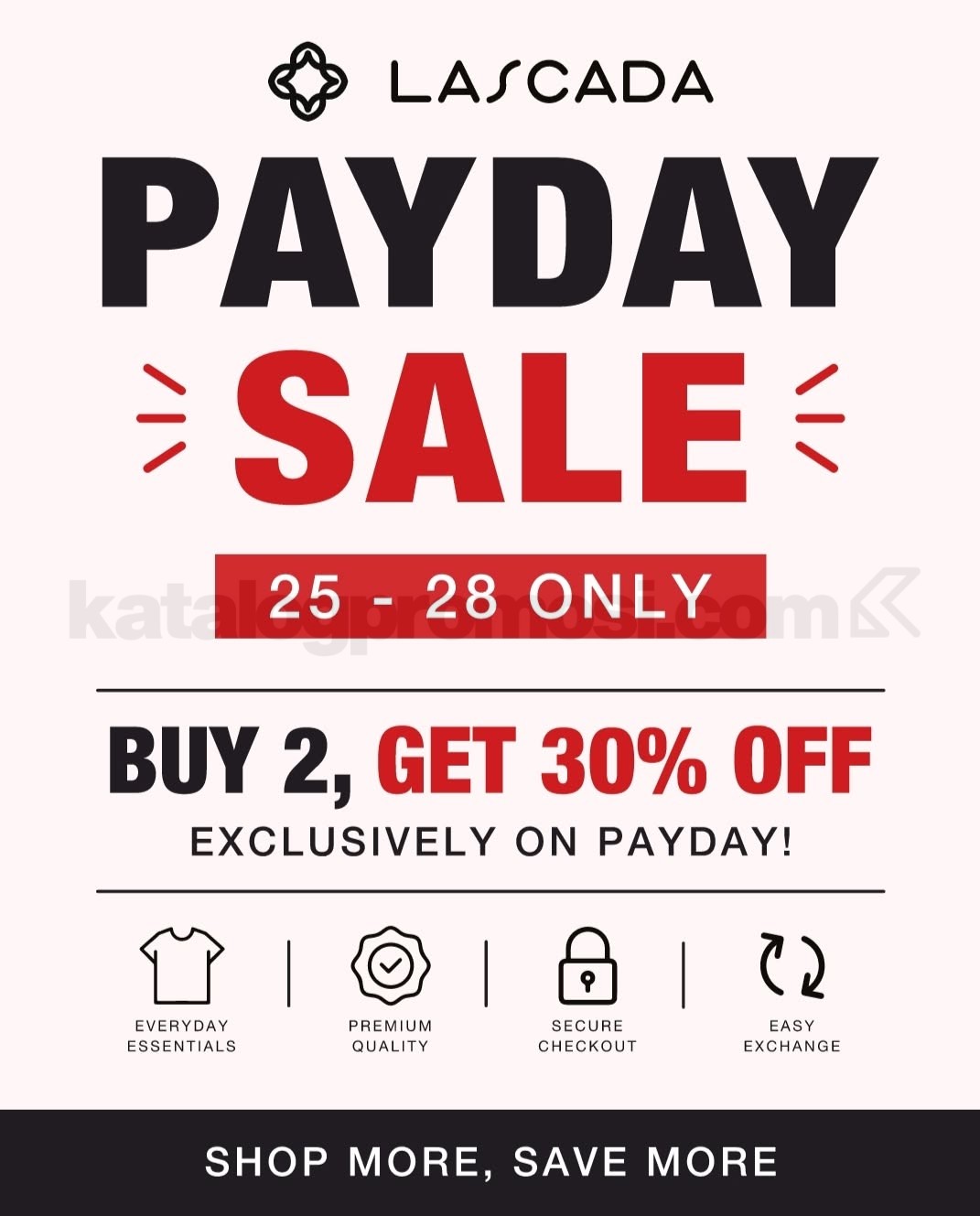 Promo Lascada Pay Day Sale Buy 2 Diskon 30% Promo Lascada Pay Day Sale Buy 2 diskon 30% untuk pembelian dua produk sesuai ketentuan.