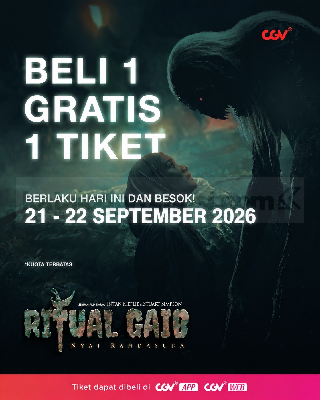 Promo CGV Beli 1 Gratis 1 Tiket Ritual Gaib Promo CGV Beli 1 Gratis 1 Tiket Ritual Gaib untuk Nyai Randasura 21-22 September 2026