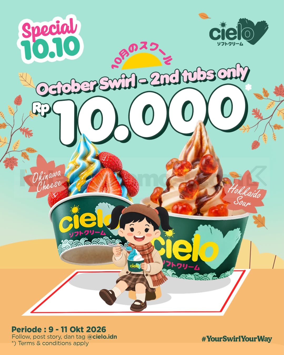 Promo Cielo 10.10 Ice Cream Kedua Rp10.000 Promo Cielo 10.10 Ice Cream Kedua Rp10.000 untuk varian Okinawa Cheese dan Hokkaido Sour pada 9–11 Oktober 2026.