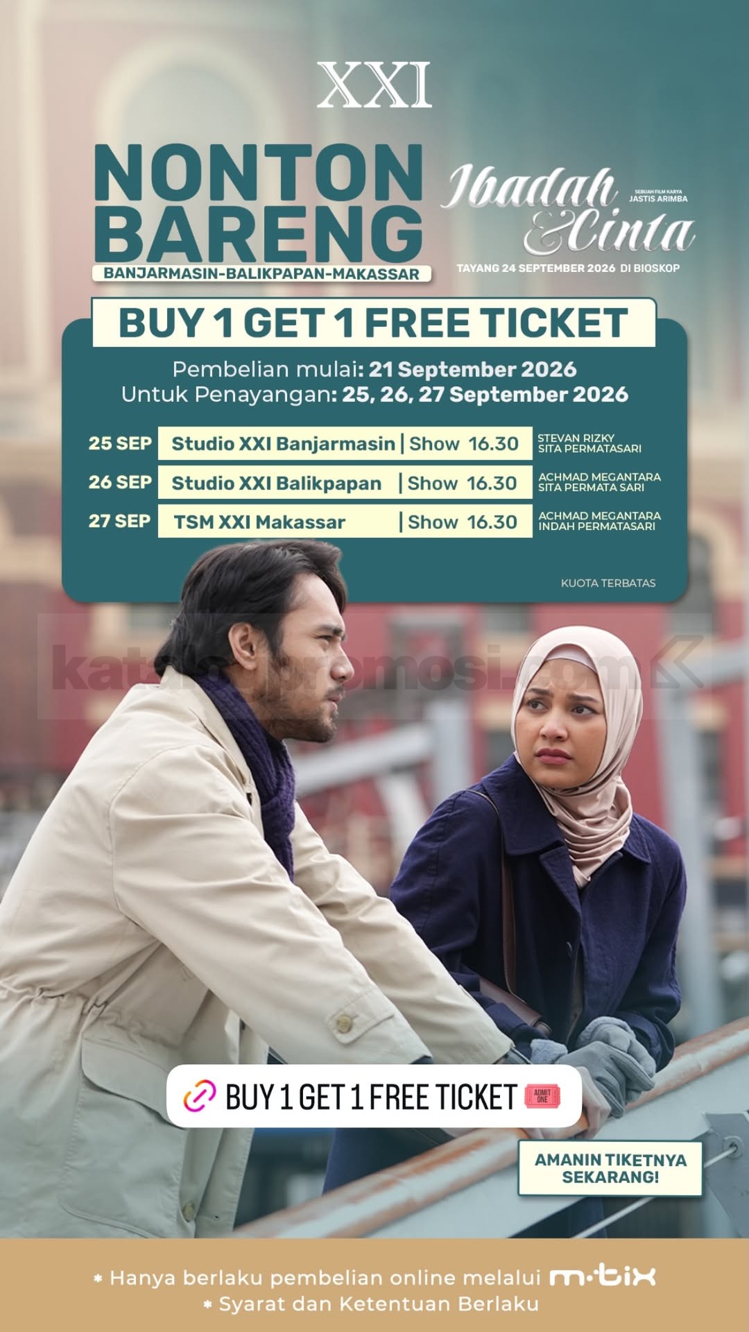 Promo Cinema XXI Beli 1 Gratis 1 Ibadah dan Cinta Promo Cinema XXI Beli 1 Gratis 1 Ibadah dan Cinta untuk Special Screening via m.tix