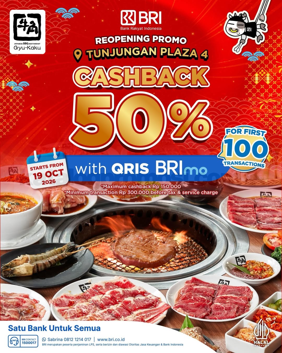 Promo Gyu-Kaku Reopening Tunjungan Plaza Cashback 50% Promo Gyu-Kaku Reopening Tunjungan Plaza Cashback 50% hingga Rp150.000 dengan QRIS BRImo pada 19–20 Oktober 2026.
