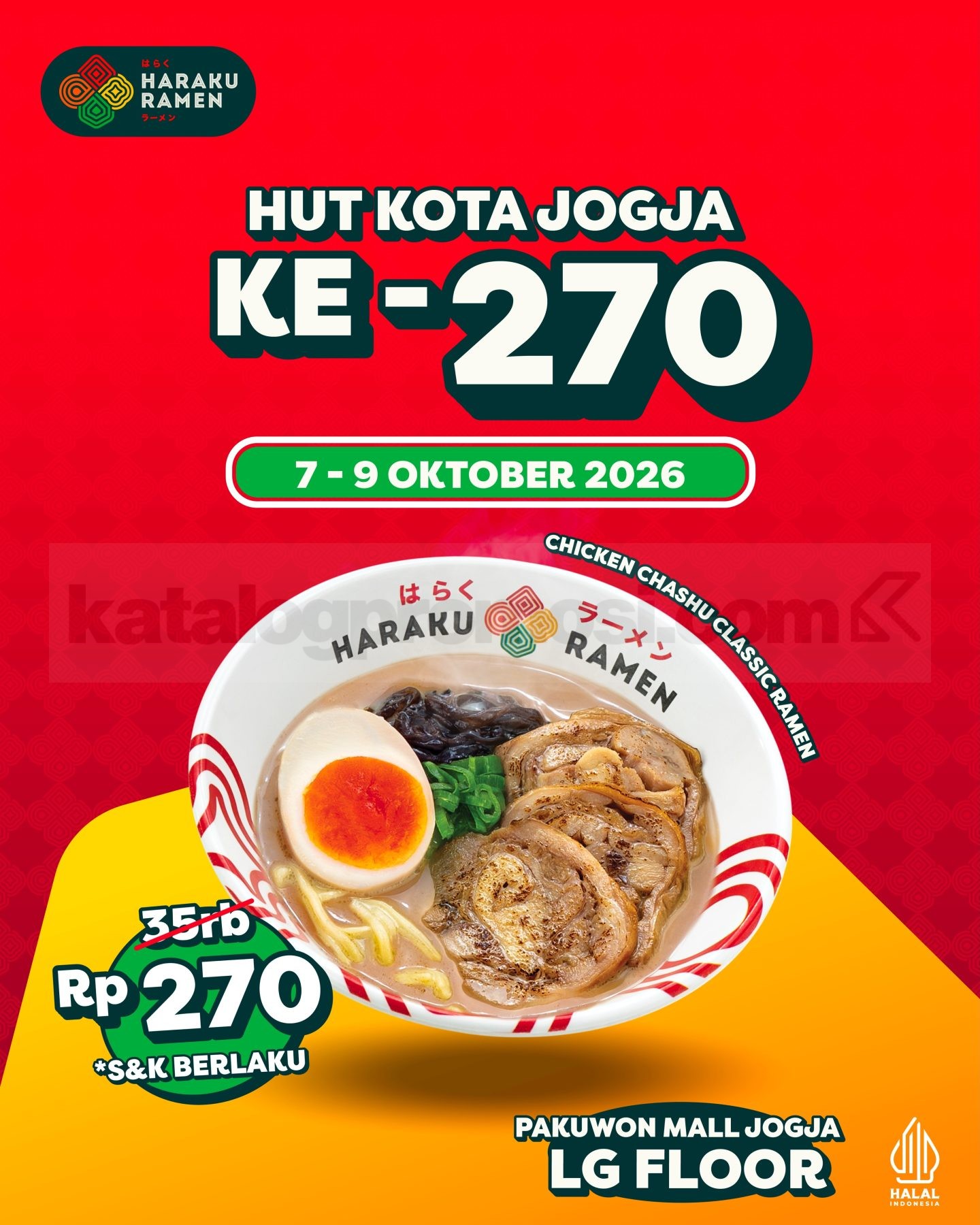 Promo Haraku Ramen HUT Kota Jogja ke-270, Ramen Cuma Rp. 270 Promo Haraku Ramen HUT Kota Jogja ke-270, Chicken Chashu Classic Ramen Rp. 270 pada 7–9 Oktober 2026.