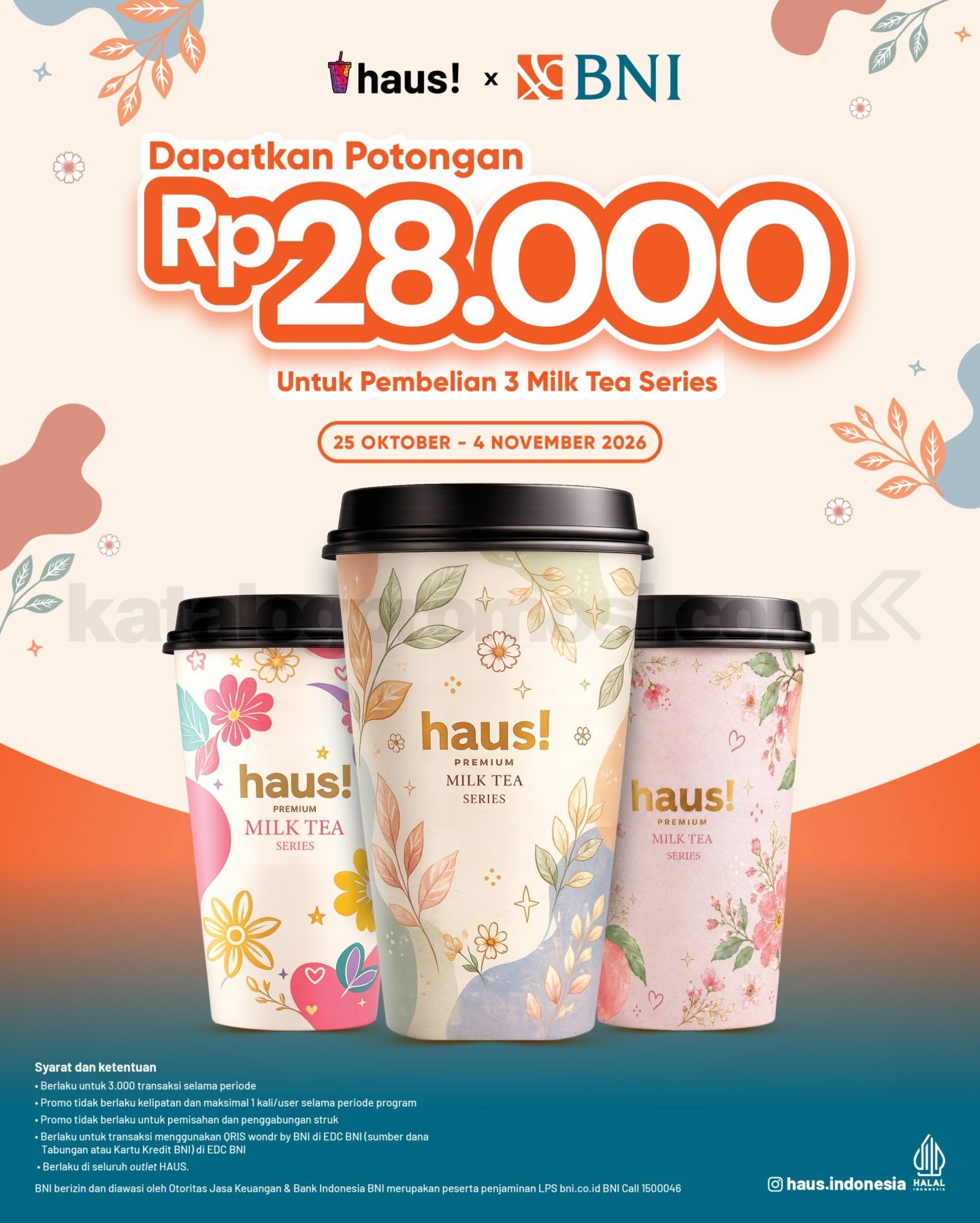 Promo HAUS! BNI Diskon Rp28.000 untuk 3 Milk Tea Promo HAUS! BNI diskon Rp28.000 untuk pembelian 3 Milk Tea dengan QRIS wondr by BNI, 25 Oktober–5 November 2026.