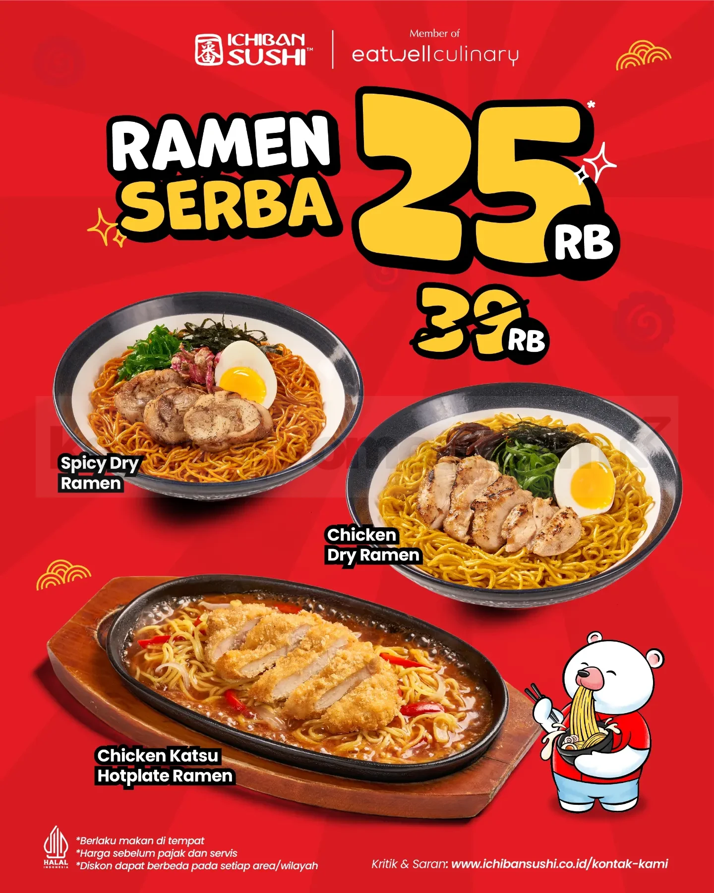 Promo Ichiban Sushi Ramen Serba Rp25.000 Promo Ichiban Sushi Ramen Serba Rp25.000 untuk Spicy Dry Ramen, Chicken Dry Ramen, Chicken Hotplate Ramen, dan Tori Teriyaki Ramen