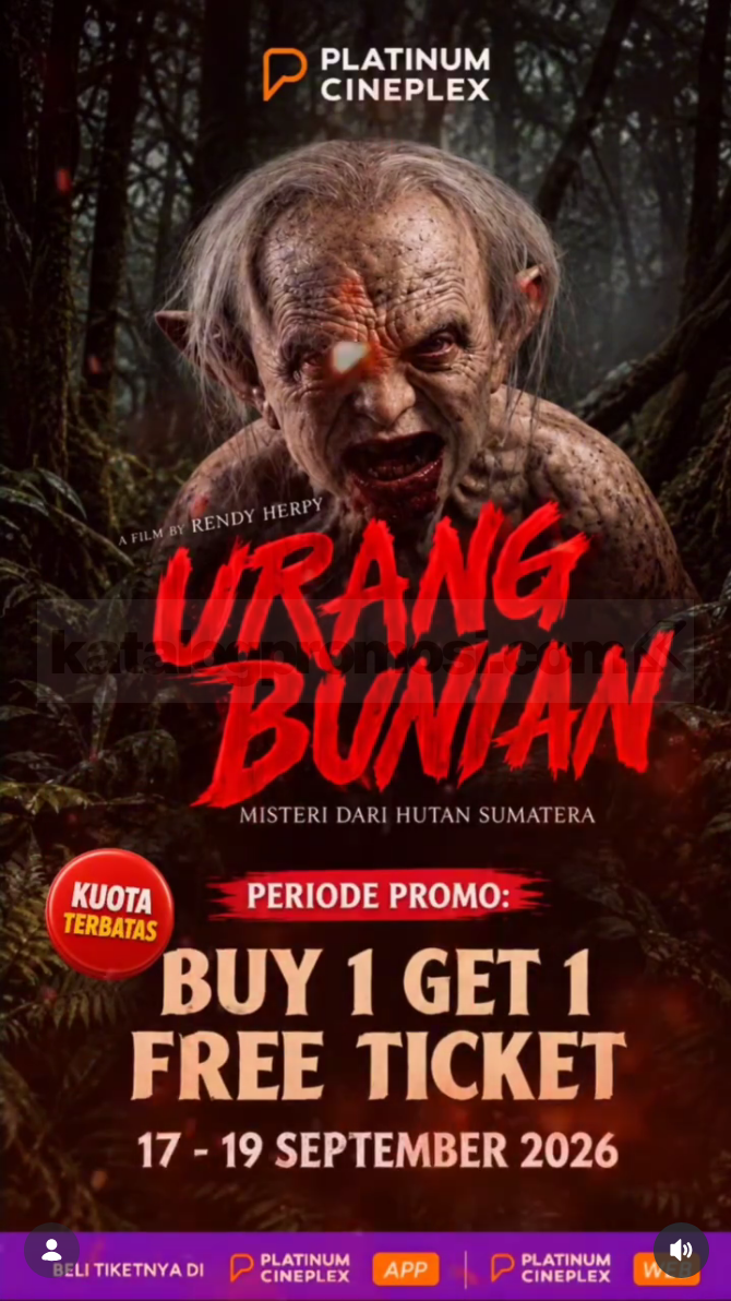 Promo Platinum Cineplex Beli 1 Gratis 1 Tiket Urang Bunian Promo Platinum Cineplex Beli 1 Gratis 1 Tiket Urang Bunian 17-19 September 2026