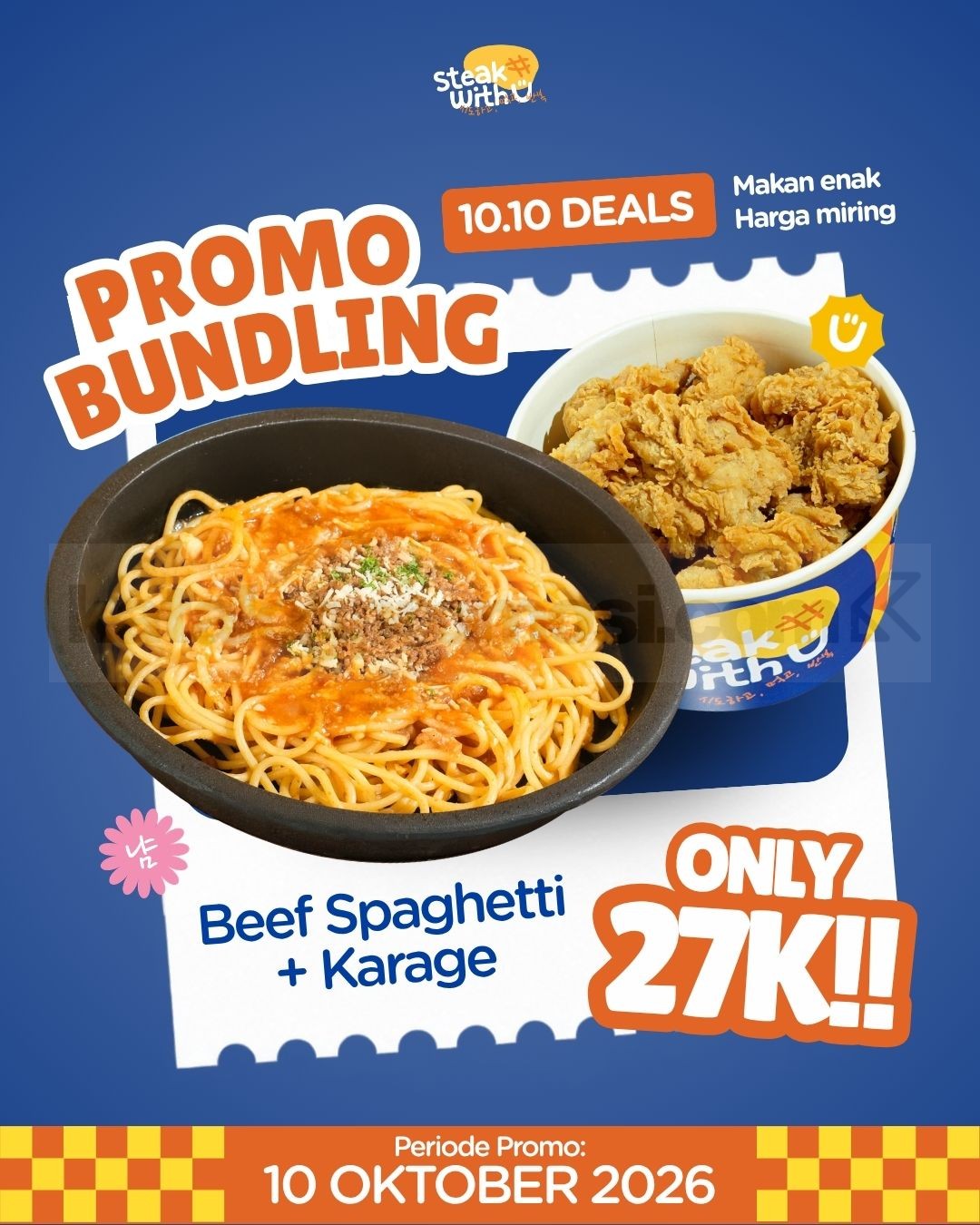 Promo Steak With U 10.10 Beef Spaghetti + Karage Rp27.000 Promo Steak With U 10.10 Beef Spaghetti dan Karage Rp27.000