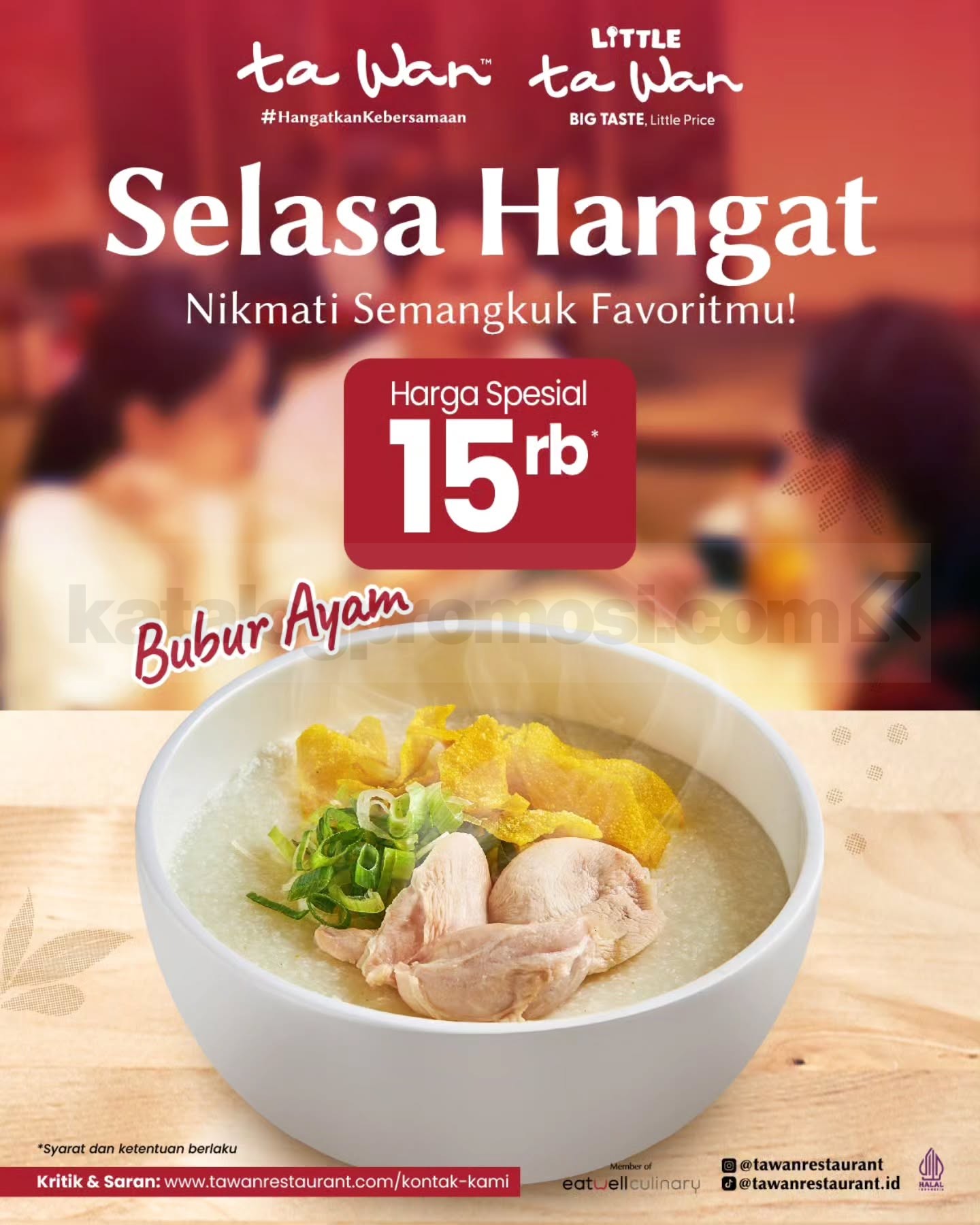 Promo Ta Wan Selasa Hangat Bubur Ayam Rp15.000 Promo Ta Wan Selasa Hangat Bubur Ayam Rp15.000 untuk dine-in setiap Selasa di Ta Wan Regular dan Little Ta Wan