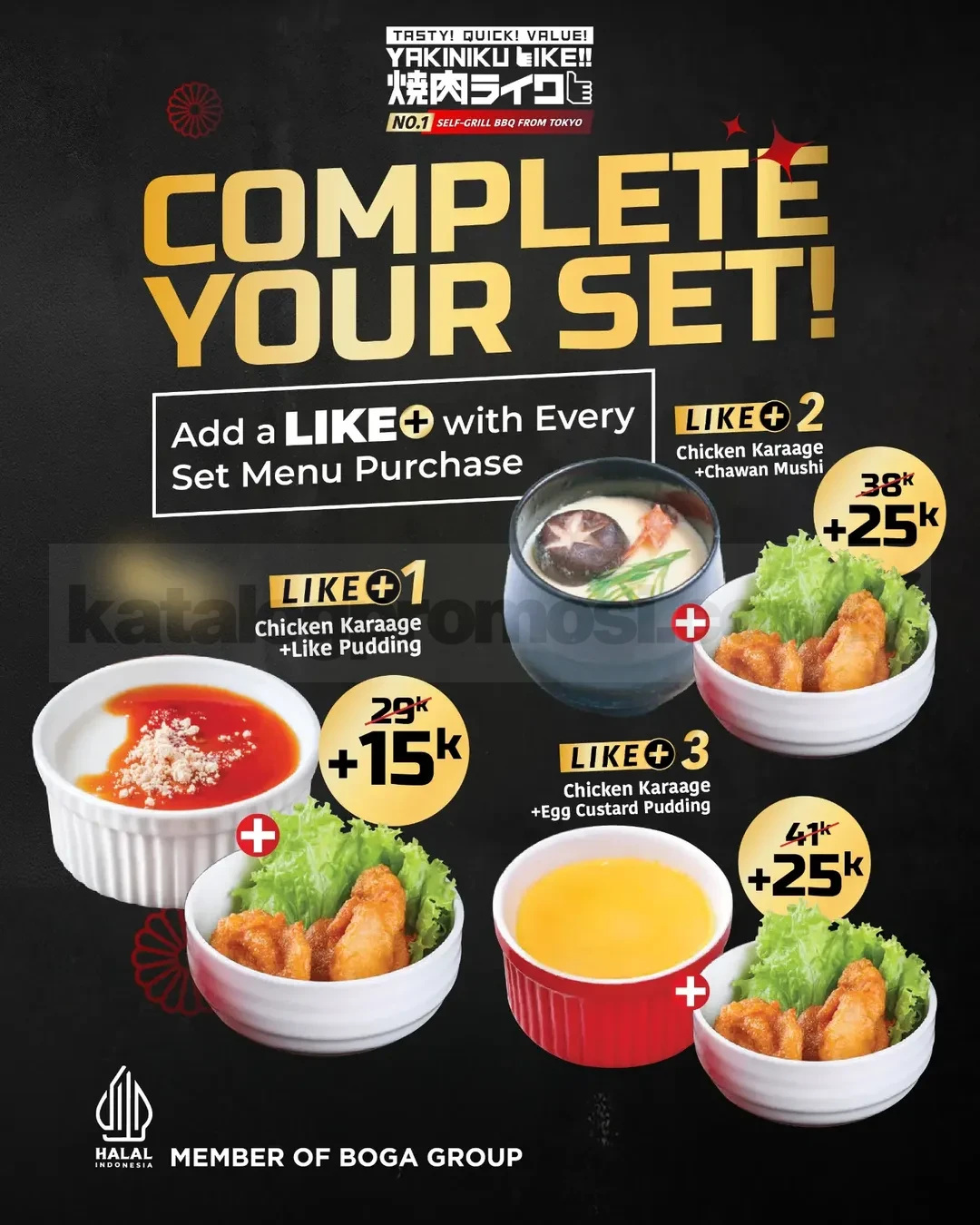 Promo Yakiniku Like Complete Your Set Mulai Rp15.000 Promo Yakiniku Like Complete Your Set dengan 3 pilihan menu tambahan LIKE+ mulai Rp15.000.