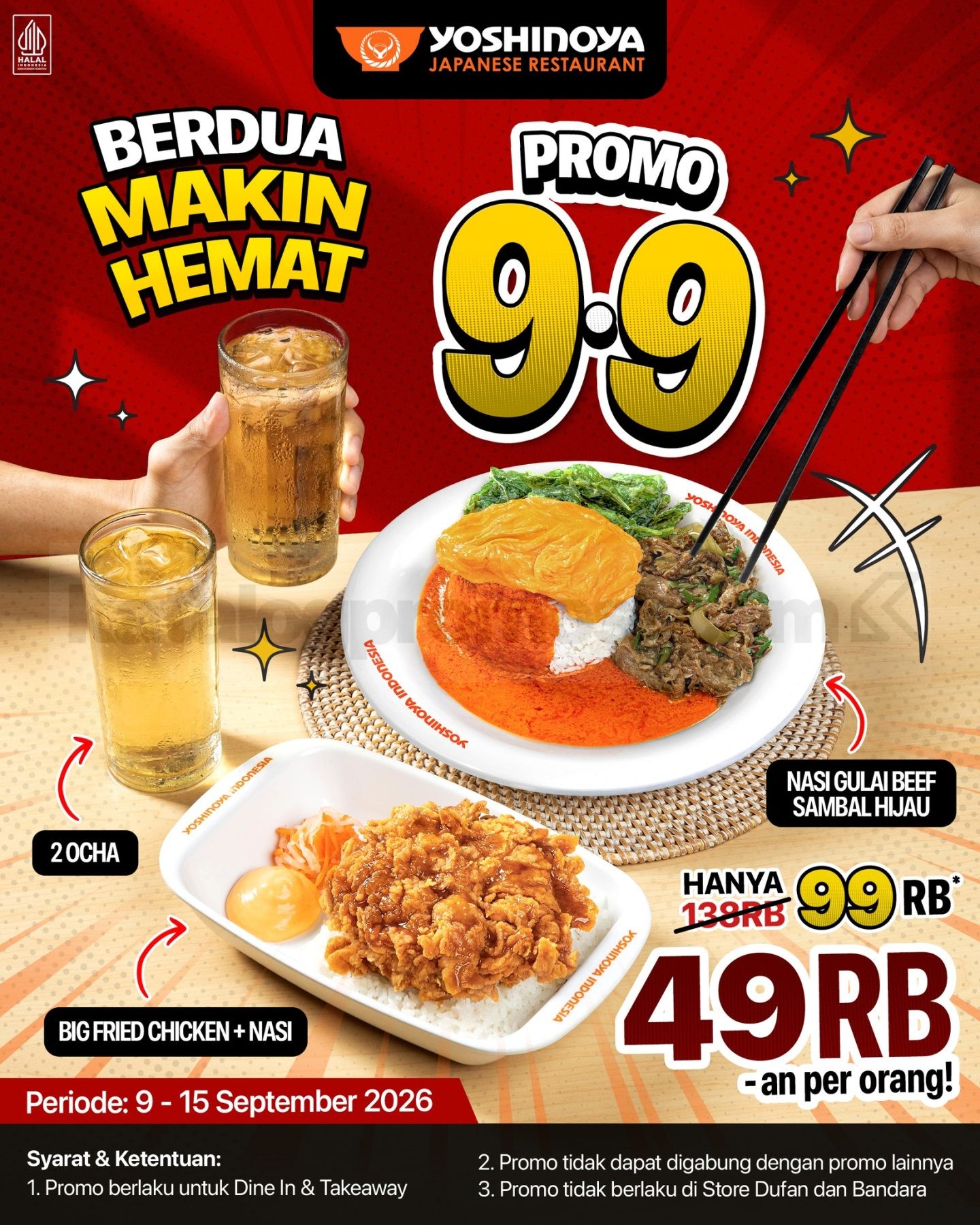Promo Yoshinoya 9.9 Paket Berdua Rp99.000 Promo Yoshinoya 9.9 Paket Berdua Rp99.000 dengan Nasi Gulai Beef Sambal Hijau dan Big Fried Chicken