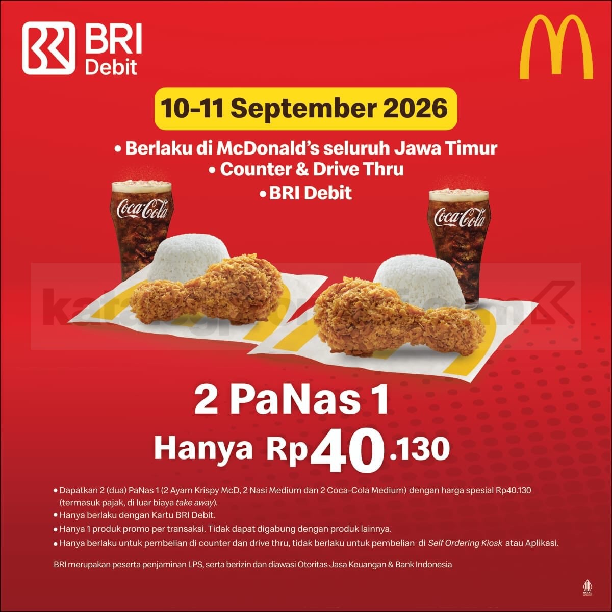 Promo McDonald’s x BRI 2 PaNas 1 Cuma Rp. 40.130 Promo McDonald’s x BRI 2 PaNas 1 cuma Rp. 40.130 dengan Kartu BRI Debit pada 10–11 September 2026.