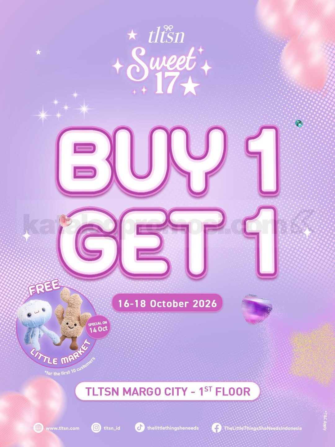 Promo The Little Things She Needs Anniversary Sweet 17 Buy 1 Get 1 Promo The Little Things She Needs Anniversary Sweet 17 Buy 1 Get 1 berlaku 16β18 Oktober 2026 di seluruh outlet TLTSN.