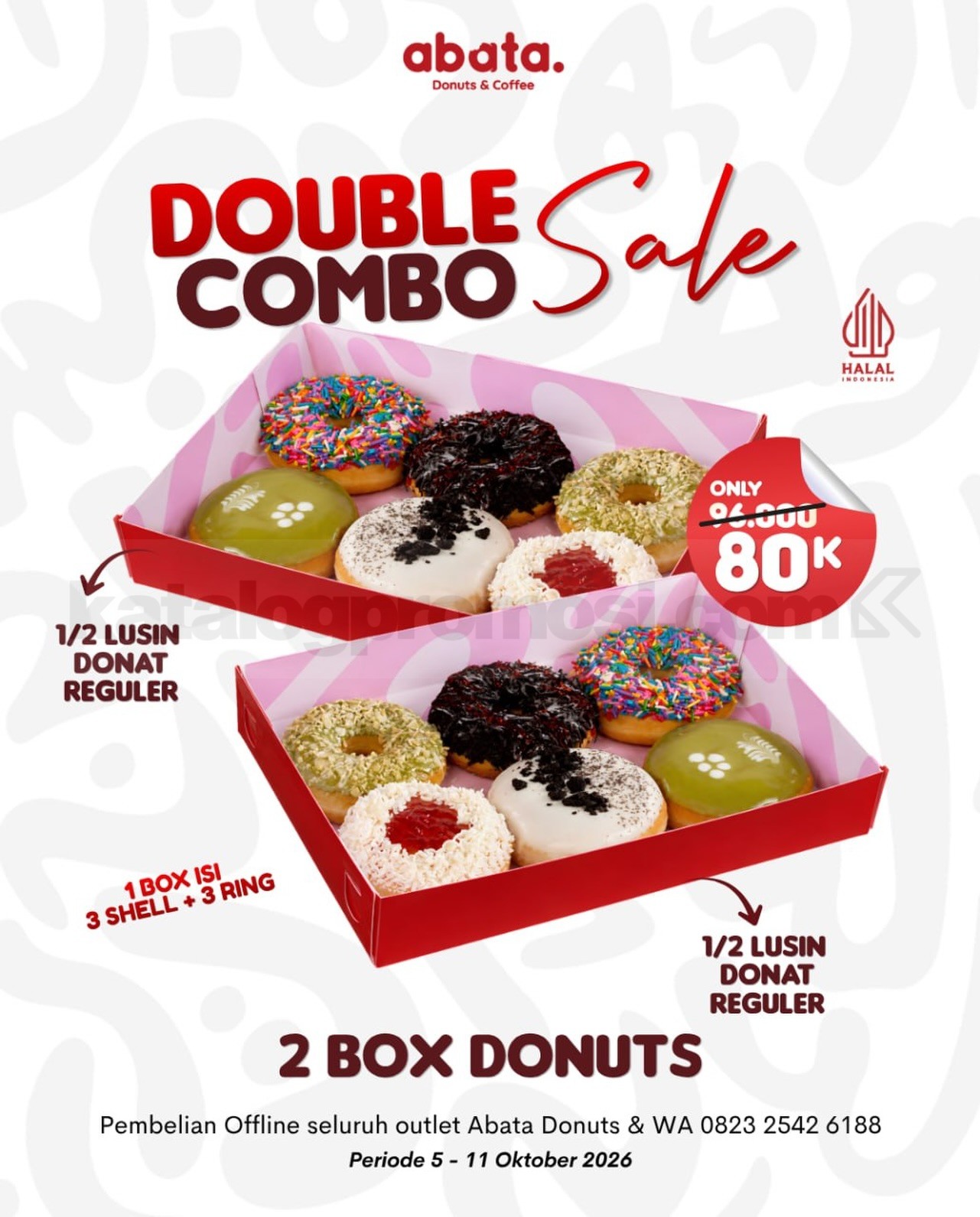 Promo Abata Donuts Double Combo Sale, 2 Box Rp. 80.000 Promo Abata Donuts Double Combo Sale 2 box donat cuma Rp. 80.000 berlaku 5–11 Oktober 2026.