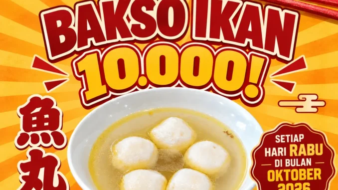 Promo Bakmi Wie Sin 5 pcs Bakso Ikan cuma Rp. 10.000 setiap Rabu selama Oktober 2026 di Gading Serpong.