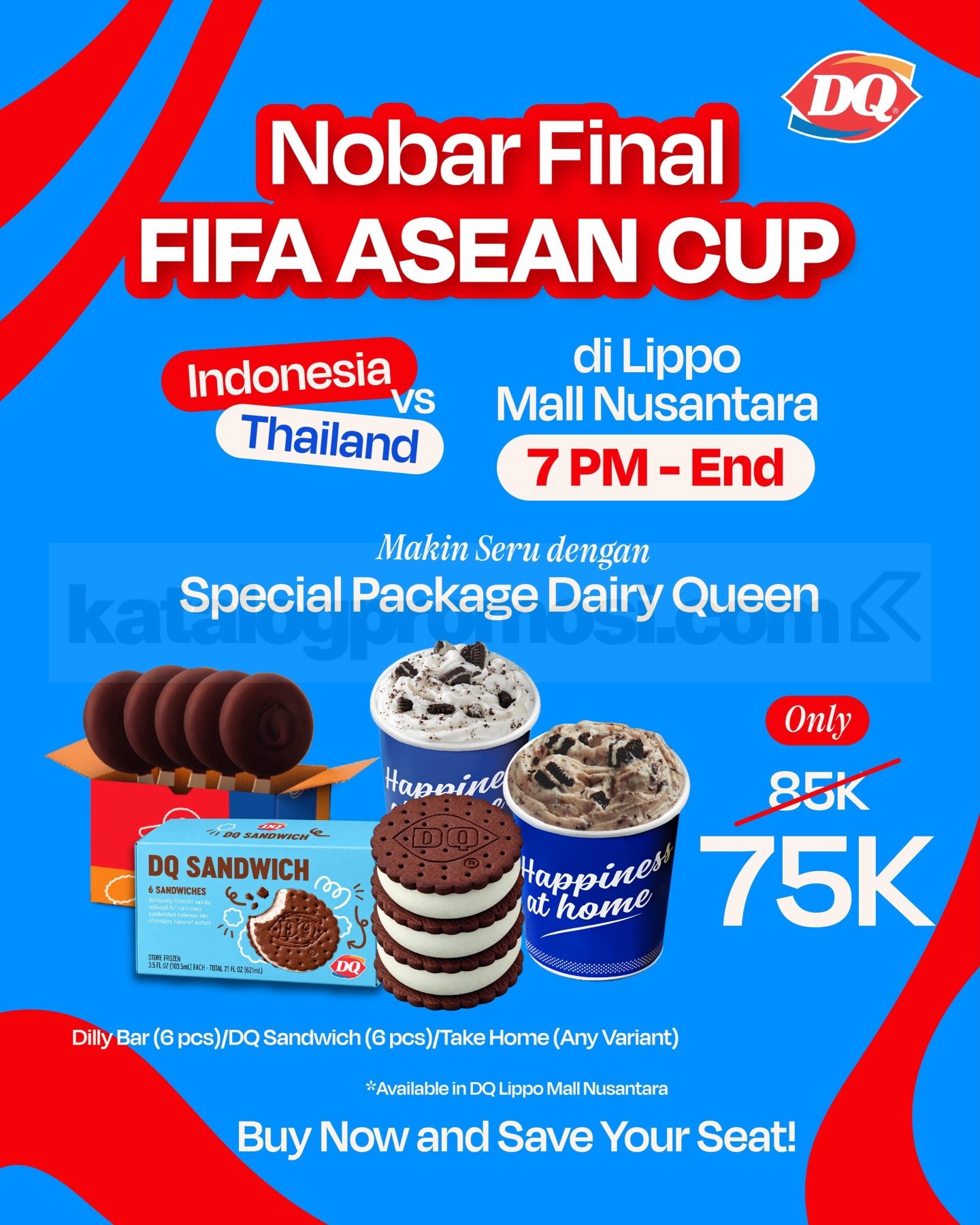 Promo Dairy Queen Nobar Indonesia vs Thailand Paket Spesial Rp. 75.000 Promo Dairy Queen Nobar Indonesia vs Thailand dengan Special Package Rp. 75.000 di Lippo Mall Nusantara.