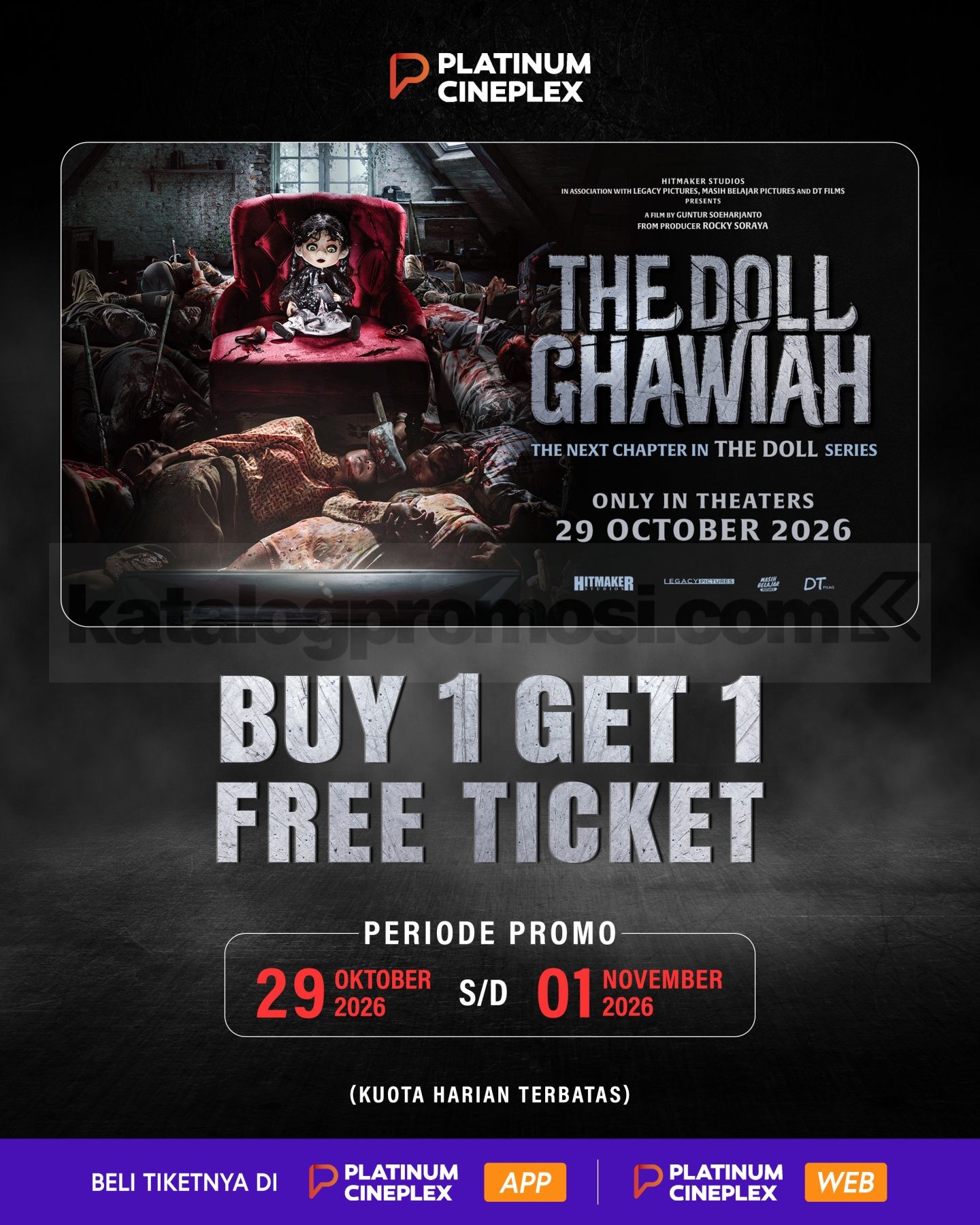 Promo Platinum Cineplex Beli 1 Gratis 1 Tiket The Doll Ghawiah Promo Platinum Cineplex Beli 1 Gratis 1 Tiket The Doll Ghawiyah berlaku 29 Oktober–1 November 2026.