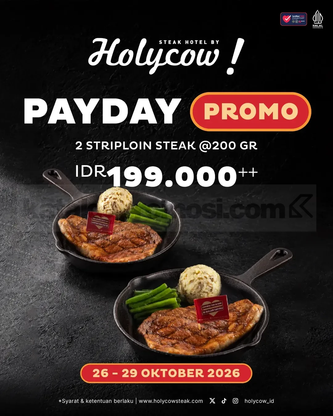 Promo Steak Hotel by HOLYCOW! Payday Berdua Rp199 Ribuan Promo Steak Hotel by HOLYCOW! Payday 26–29 Oktober 2026 paket 2 Striploin Steak 200 gram seharga Rp199 ribuan.