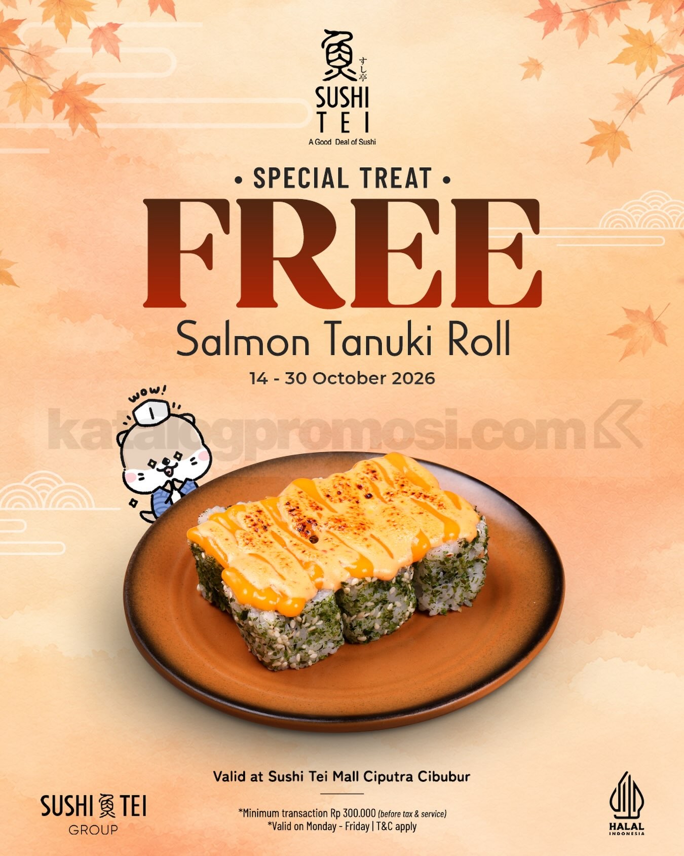 Promo Sushi Tei Special Treat Gratis Salmon Tanuki Roll Promo Sushi Tei Special Treat Gratis Salmon Tanuki Roll dengan minimum transaksi Rp300.000 di Mall Ciputra Cibubur.