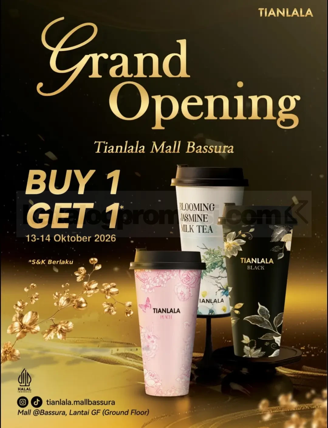 Promo Tianlala Grand Opening Mall Bassura Buy 1 Get 1 Promo Tianlala Grand Opening Mall Bassura Buy 1 Get 1 Light Milk Tea 13–14 Oktober 2026.
