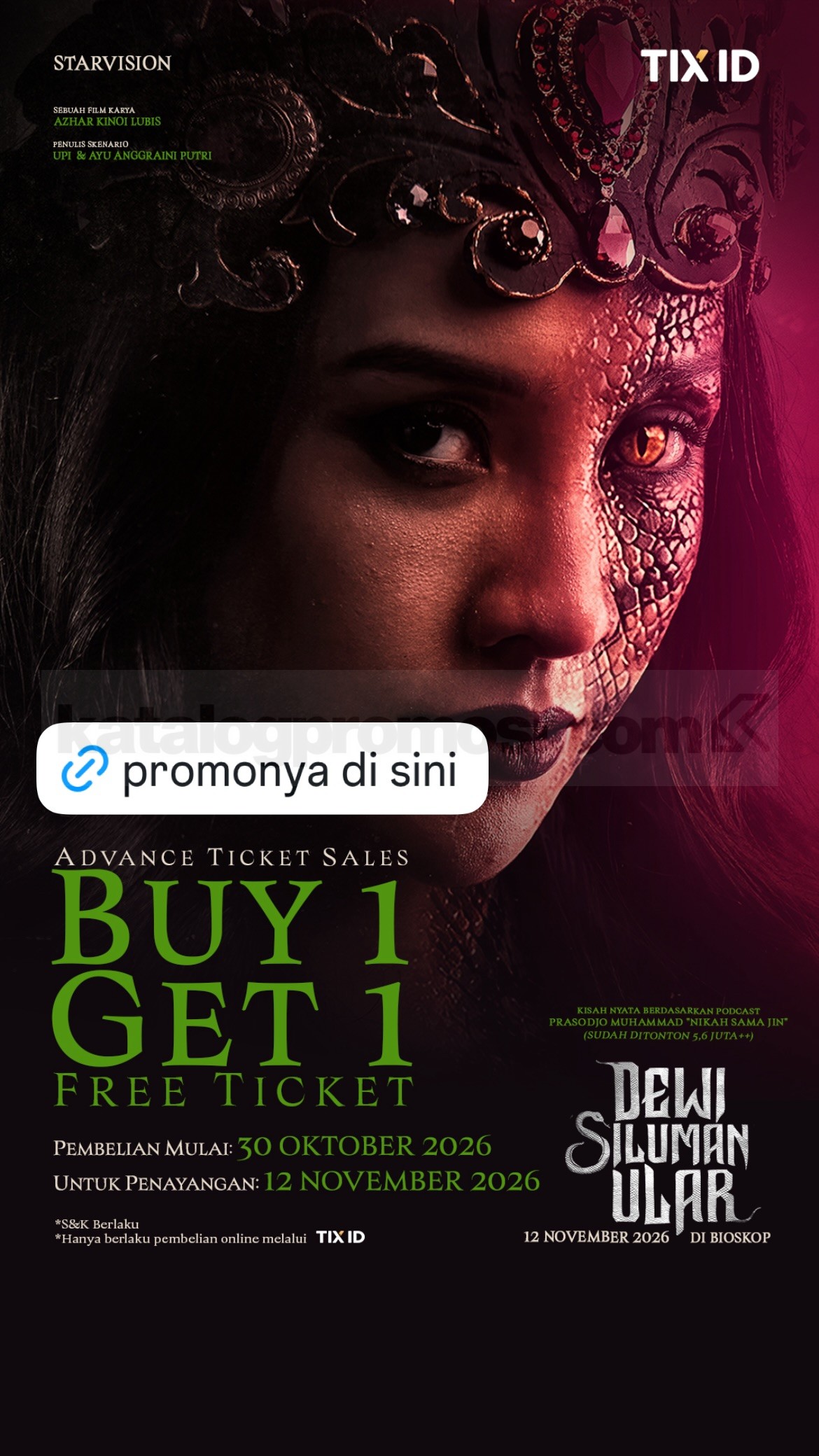 Promo TIX ID Beli 1 Gratis 1 Tiket Dewi Siluman Ular Promo TIX ID Beli 1 Gratis 1 Tiket Dewi Siluman Ular untuk pembelian minimal 2 tiket selama 30 Oktober–11 November 2026.