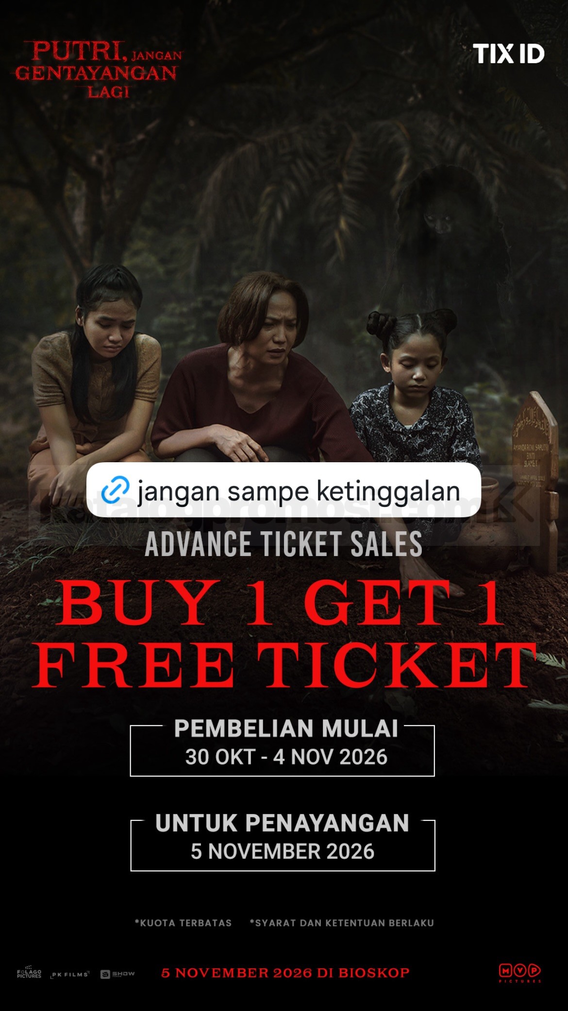 Promo TIX ID Beli 1 Gratis 1 Tiket Putri, Jangan Gentayangan Lagi Promo TIX ID Beli 1 Gratis 1 Tiket Putri, Jangan Gentayangan Lagi untuk minimal 2 tiket pada 30 Oktober–4 November 2026.