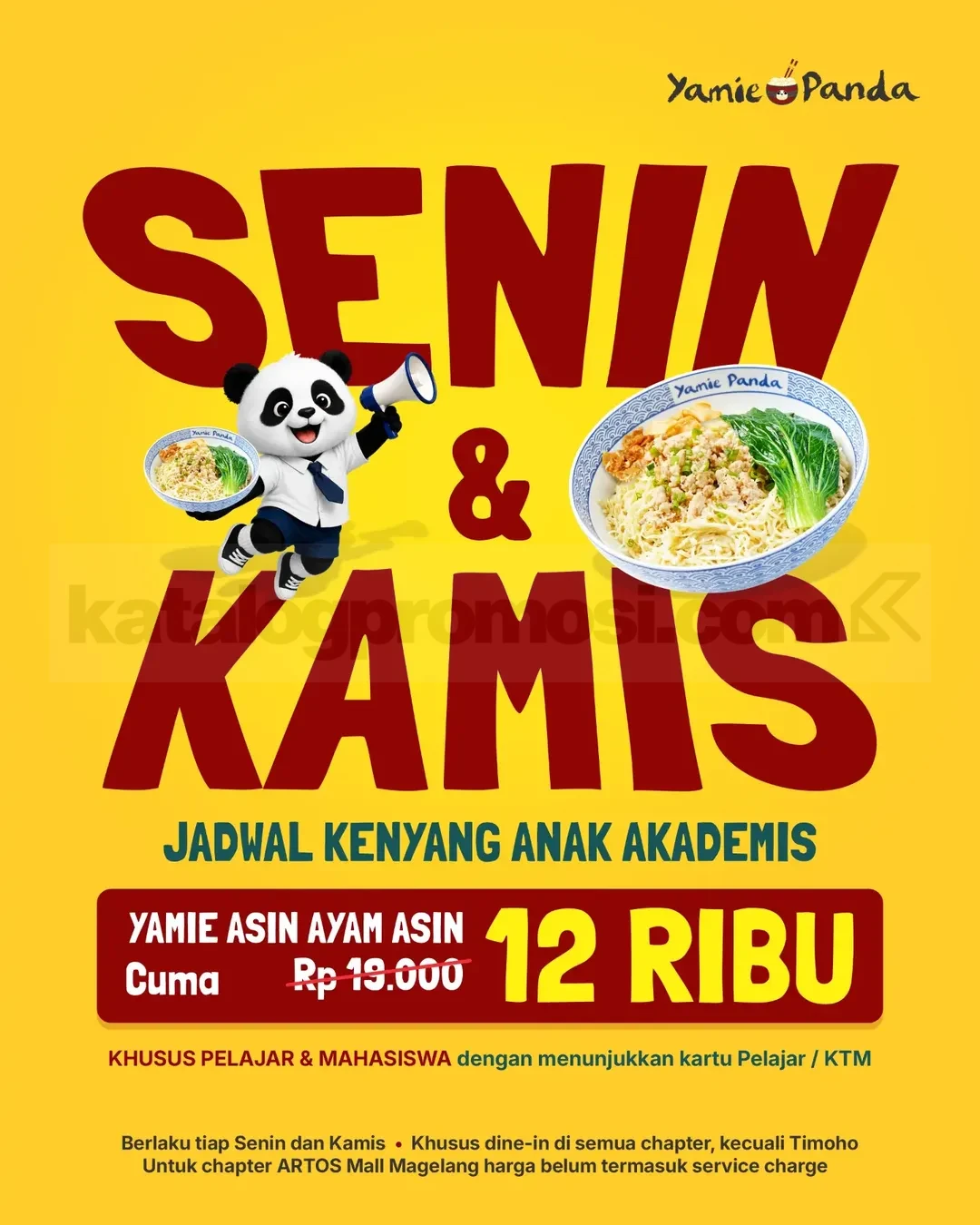 Promo Yamie Panda Yamie Asin Ayam Asin Rp12.000 Promo Yamie Panda Yamie Asin Ayam Asin Rp12.000 untuk pelajar dan mahasiswa setiap Senin dan Kamis